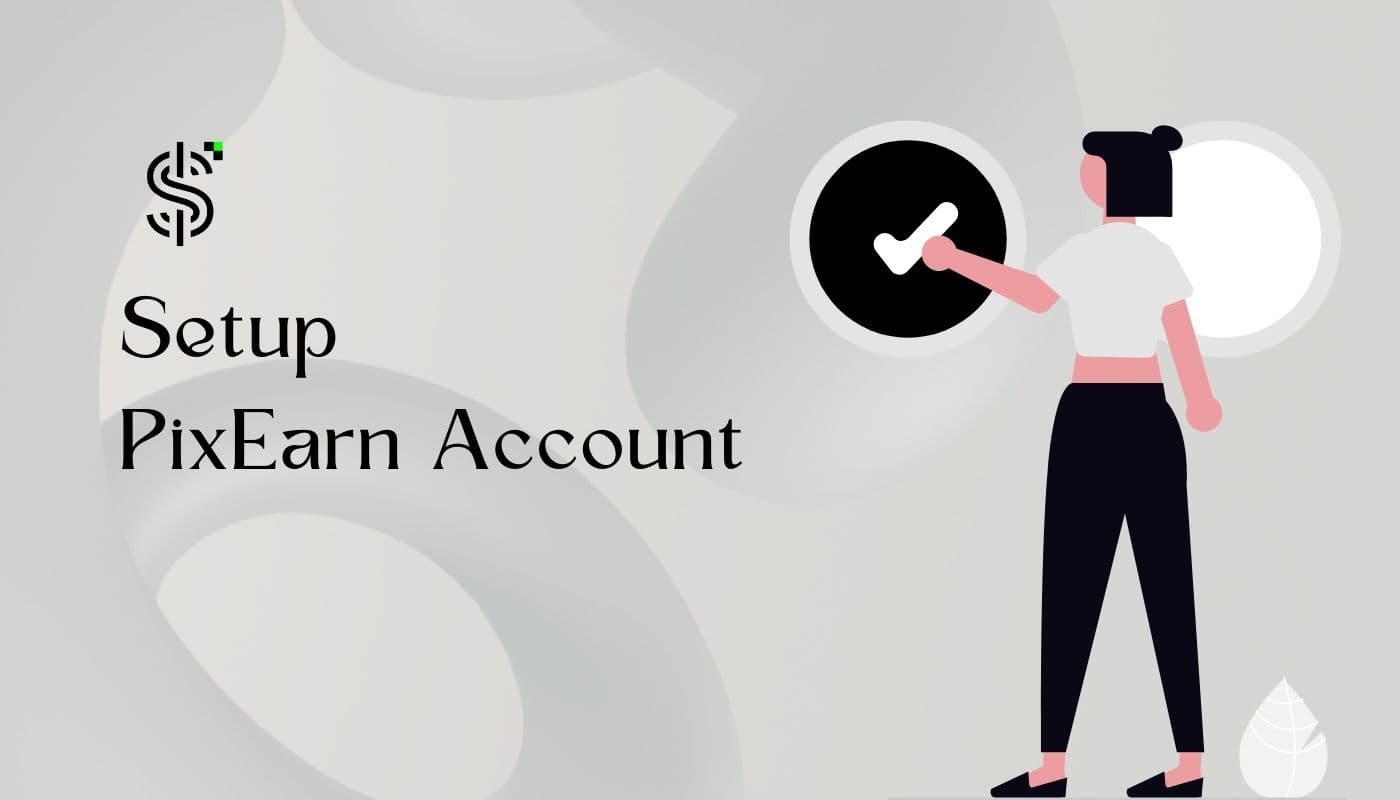 How to Create an Account on PixEarn? Complete Step-by-Step Signup Guide